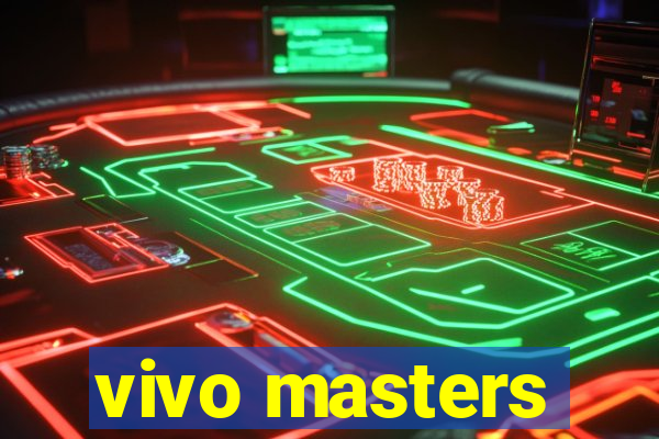 vivo masters